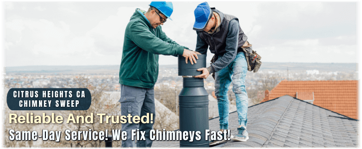 Chimney Sweep Citrus Heights CA